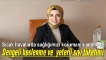Sıcak havalarda sağlığımızı  korumanın anahtarı: