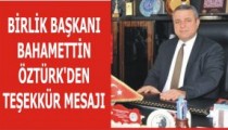 BİRLİK BAŞKANI BAHAMETTİN ÖZTÜRK’DEN TEŞEKKÜR MESAJI