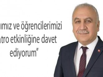 Başkan Çolak’tan Tiyatro daveti
