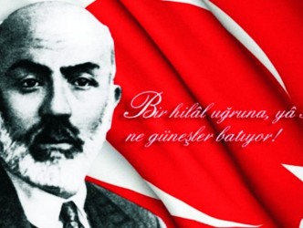 İstiklal Marşımızın Şairi Mehmet Akif Ersoy’u  Saygı ve Rahmetle anıyoruz