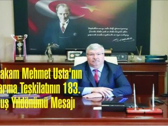 Kaymakam Mehmet Usta’nın Jandarma Teşkilatının 183. Kuruluş Yıldönümü Mesajı