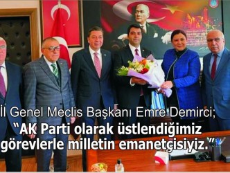 “AK Parti olarak üstlendiğimiz  görevlerle milletin emanetçisiyiz.”