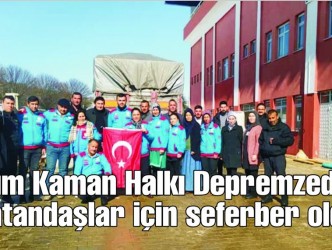 Tüm Kaman Halkı Depremzede  Vatandaşlar için seferber oldu