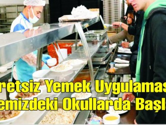 Ücretsiz Yemek Uygulaması  İlçemizdeki Okullarda Başladı