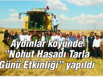 Aydınlar köyünde  “Nohut Hasadı Tarla  Günü Etkinliği“ yapıldı