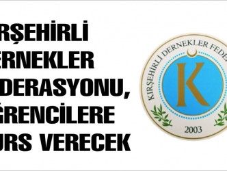KIRŞEHİRLİ DERNEKLER FEDERASYONU,  BAŞARILI ÖĞRENCİLERE BURS VERECEK