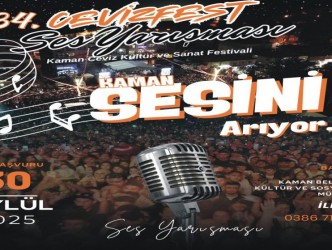 “Kaman Sesini Arıyor”  Sloganıyla, Kaman’ın Sesi  34. CevizFest’te Aranıyor!