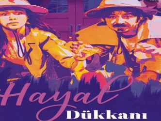 “Hayal Dükkanı” Bugün Sahnede