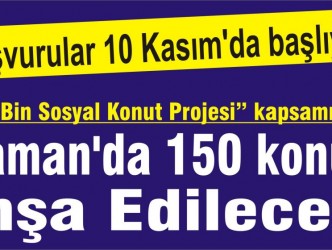 500 Bin Sosyal Konut Projesi”  kapsamında Kaman’da  150 konut İnşa Edilecek