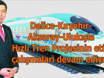 Ak Parti Kırşehir Milletvekili Mustafa Kendirli’den “Hızlı Tren” Açıklaması